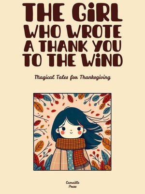 cover image of The Girl Who Wrote a Thank You to the Wind